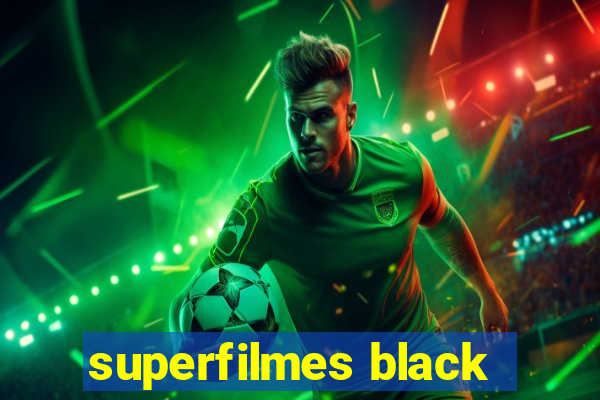 superfilmes black